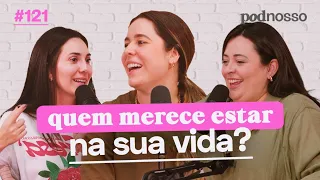 VOCÊ SABE QUEM ANDA DO SEU LADO? | PODNOSSO #121