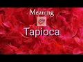 Tapioca vegetable Meaning Googul Dictionary