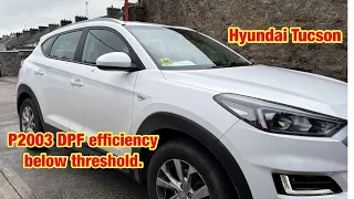 Hyundai Tucson P2003 Dpf efficiency below threshold