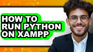 How to Run Python on Xampp easy Method