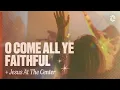 Lagu O Come All Ye Faithful + Faithful To The End (Live) | Grace Revolution Worship