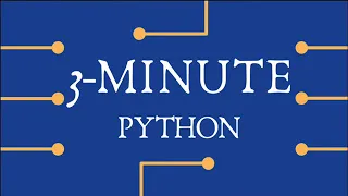3 - minute python Vid1