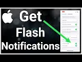 How To Turn ON Flash Notifications On iPhone