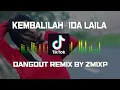 Download Lagu KEMBALILAH (IDA LAILA) | DANGDUT REMIX BY ZMIXP