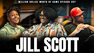 JILL SCOTT MILLION DOLLAZ WORTH OF GAME EPISODE 357