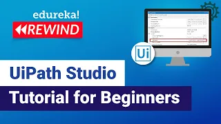 UiPath Studio Tutorial For Beginners What is UiPath Studio UiPath Training RPA Rewind - 5