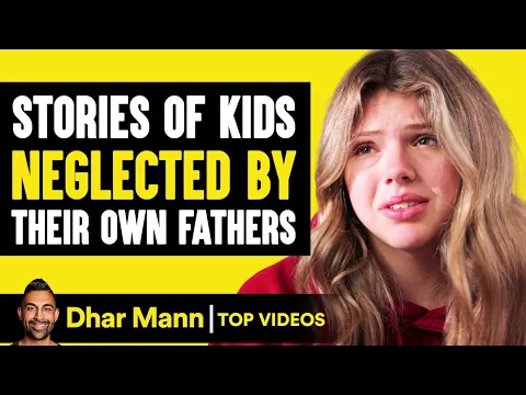 Download MP3 Stories of Kids Neglected by Their Own Fathers | Dhar Mann