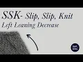 SSK Slip Slip Knit Tutorial English Continental Styles Explained
