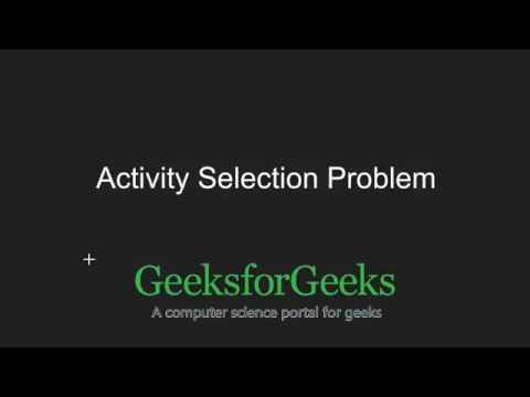 Greedy Algorithms | Set 1 (Activity Selection Problem) | GeeksforGeeks - YouTube thumbnail