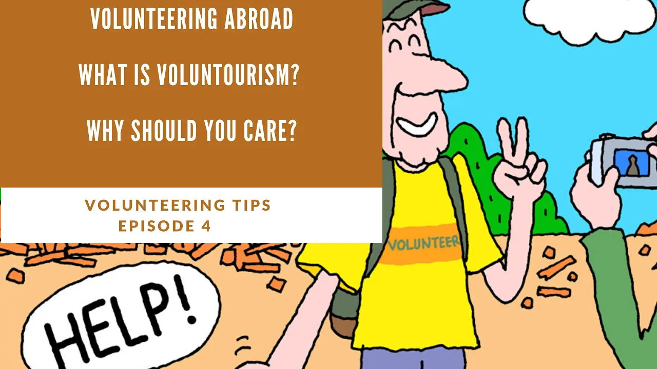 Voluntourism : What is  Voluntourism ? Volunteering Abroad