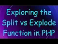 Exploring the Split vs Explode Function in PHP