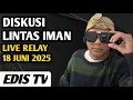 Download Lagu EDIS TV ‼️DISKUSI \u0026 TANYA JAWAB LINTAS IMAN | LIVE RELAY 18 JUNI 2025 - VERTIKAL