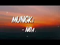 Noah - Mungkin Nanti || Lagu Lyrics