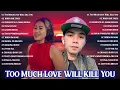 Too Much Love Will Kill You   Sweetnotes Nonstop Collection 2023    OPM Hits Non Stop 2023