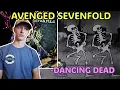 Dancing Dead- Avenged Sevenfold Reaction