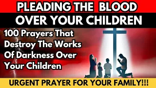 no demon will attack your children after this prayer pleading the blood of jesus for protection