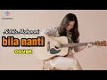 Lagu Nabila Maharani bila nanti cover by AF music 