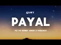 Download Lagu Payal ( LYRICS ) : Yo Yo Honey Singh | Paradox | GLORY
