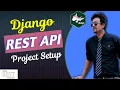 06 Installation and setup django REST API Project Configure REST framework in django project
