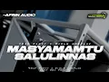Download Lagu DJ SHOLAWAT- MASYAMAMTU X SALULINNAS || AFRIN AUDIO FT GUFF RMX PRDCTN ‼️