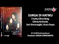 Download Lagu SURGA DI HATIKU  I  ACAPPELLA : FRANKY S, SIDNEY MOHEDE , SARI SIMORANGKIR , VIONA P