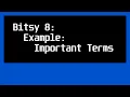 Bitsy 8 Interactions Example Important Terms