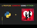 Propose Someone using python Python GUI Project using Tkinter
