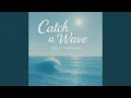 Download Lagu Catch a Wave