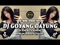 Lagu DJ GOYANG DAYUNG - DJ TIKTOK TERBARU 2023 - DJ DI SINI KITA SENANG JANGAN DIBIKIN TEGANG