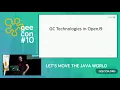 GeeCON 2018 Charlie Gracie - Deep dive into the Eclipse OpenJ9 GC technologies
