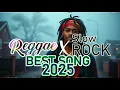 Download Lagu Best 2025 Reggae ReMix Slow Rock 🎸 New Reggae Love Songs 🔔 All Time Favorite Reggae Songs 2025