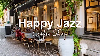 Happy Jazz Music Good Mood Bossa Nova And Jazz Music For Coffee Shop 
