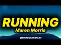 Maren Morris - running (lyrics)