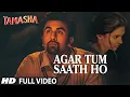 Download Lagu AGAR TUM SAATH HO' Full 4k  song | Tamasha | Ranbir Kapoor, Deepika Padukone