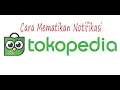 Download Lagu Cara Mematikan Notifikasi Tokopedia