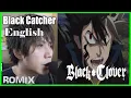 Black Catcher English - Black Clover OP10 (ROMIX Cover)