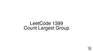 LeetCode 1399 Count Largest Group