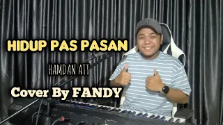 hidup pas pasan hamdan att cover by fandy