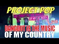 Download Lagu Project POP - Dangdut is The Music of My Country (LIVE VERSION)