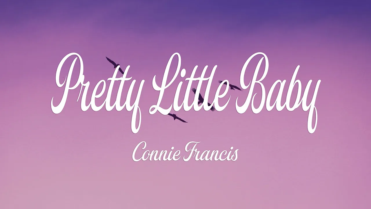 Connie Francis - Pretty Little Baby (Lyrics) Connie Francis - Pretty Little Baby (Lyrics)