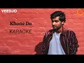 Khone Do KARAOKE | Prateek Kuhad