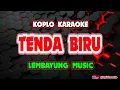 Tenda Biru Karaoke - Lembayung Music @koplokaraooke