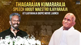 thiagarajan kumararaja speech about maestro ilaiyaraaja ilaiyaraaja biopic movie launch