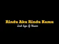Download Lagu RINDU AKU RINDU KAMU JADI SATU (Lirik Lagu DJ Version) VIRAL TIKTOK FULL || TERBARU