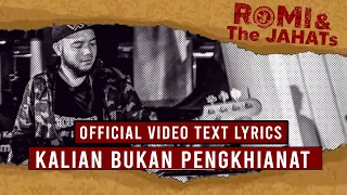 romi u0026 the jahats kalian bukan pengkhianat official video lirik 