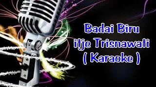Download Badai Biru - itje trisnawati ( karaoke ) MP3