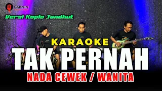 tak pernah karaoke nada cewek wanita versi koplo jandhut