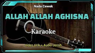 Download Allah Allah Aghisna (Nazwa Maulidia) | Karaoke | Nada Cewek MP3