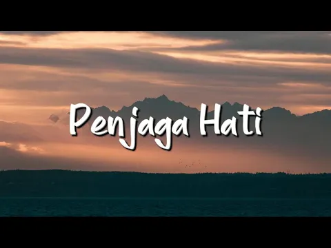 Download MP3 Nadhif Basalamah - Penjaga Hati (Lirik) - Mix Playlist