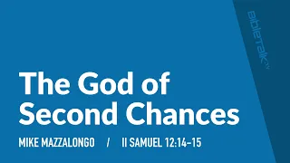 The God of Second Chances